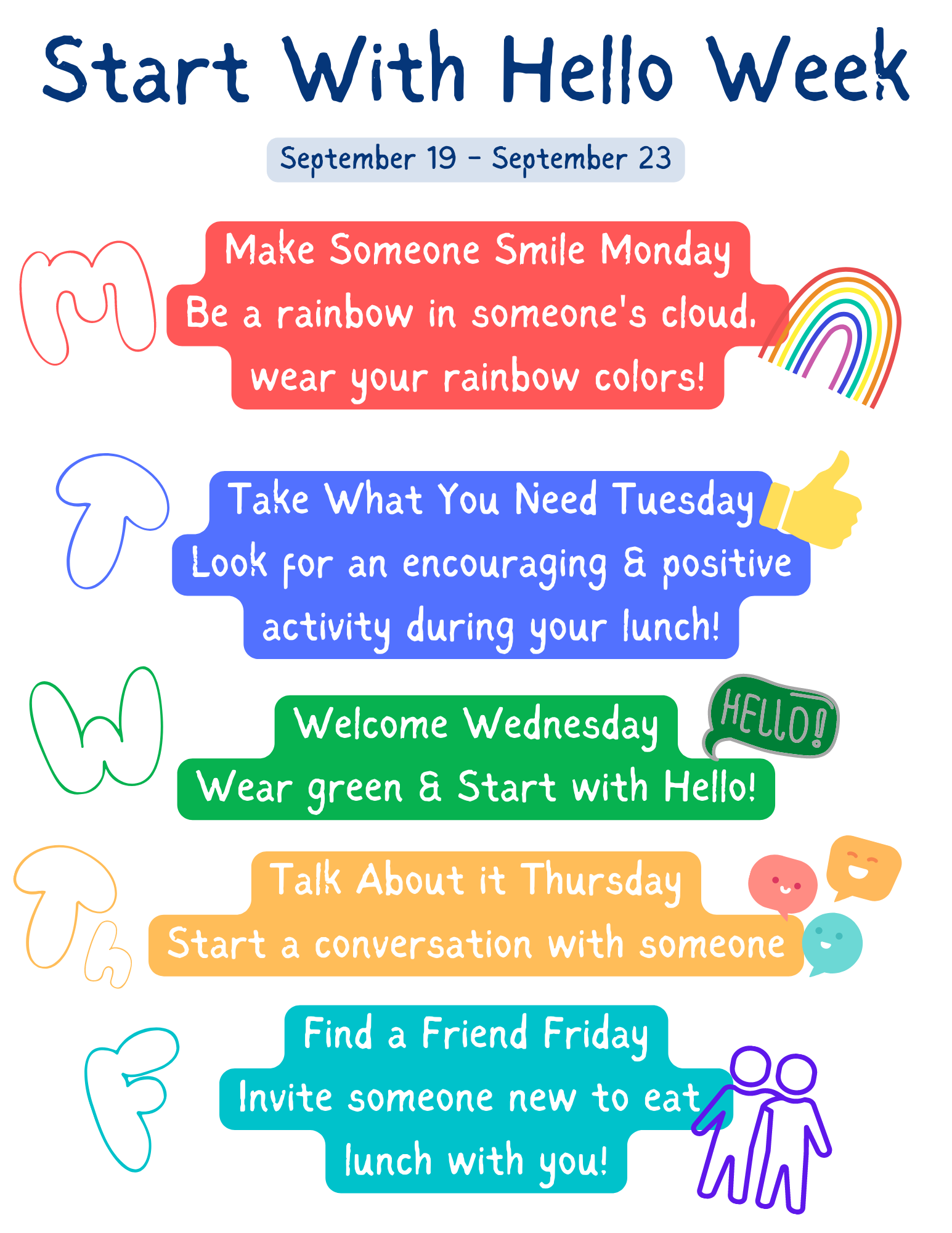 Picture of Start with Hello Week activities: Monday- Wear rainbow colors, Tuesday- positive activity during lunch, Wednesday- wear green, Thursday- conversations, Friday- invite a friend to lunch